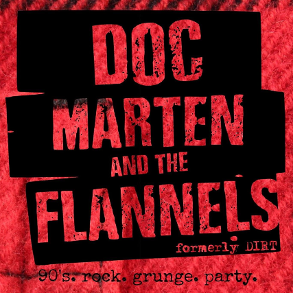 90s Grunge Party featuring Doc Marten & the Flannels!