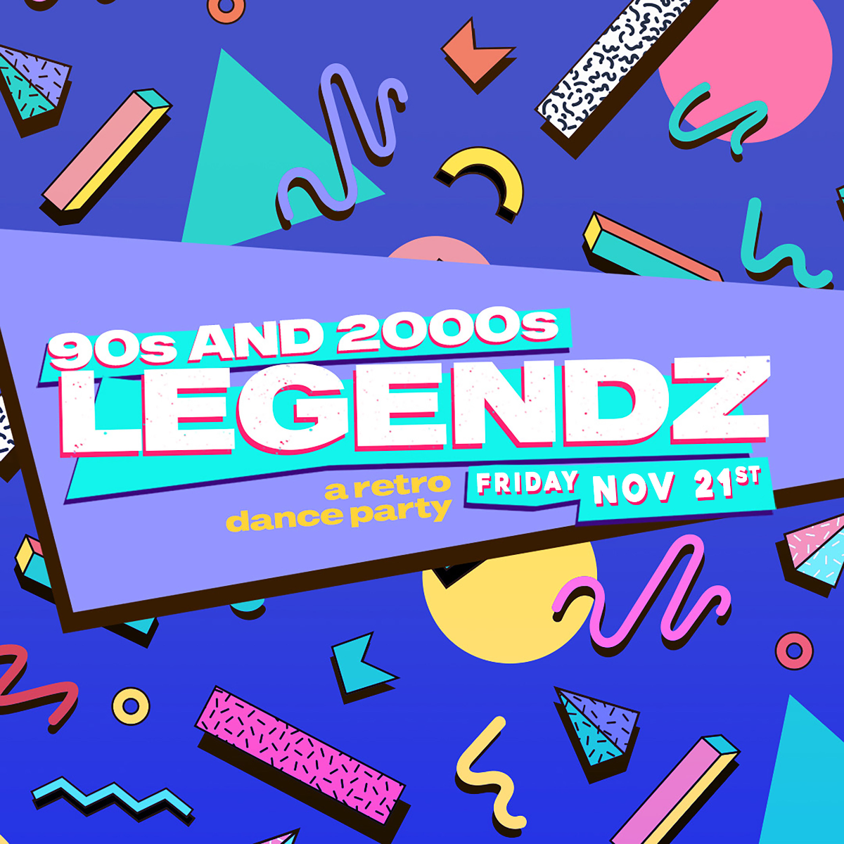 Event Image - 90s & 2000s LEGENDZ: A RETRO DANCE PARTY