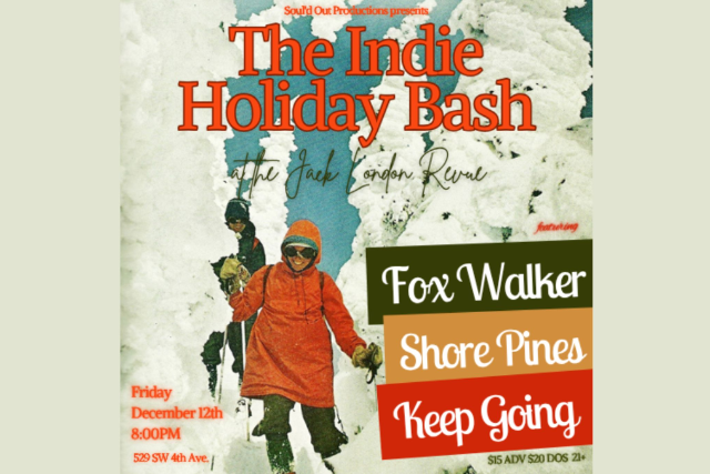 Image of INDIE HOLIDAY BASH: FOX WALKER, SHORE PINES & KEEP GOING Image of INDIE HOLIDAY BASH: FOX WALKER, SHORE PINES & KEEP GOING