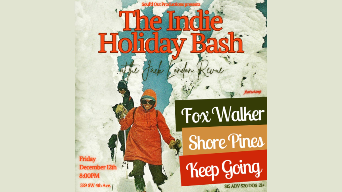 INDIE HOLIDAY BASH: FOX WALKER, SHORE PINES & KEEP GOING