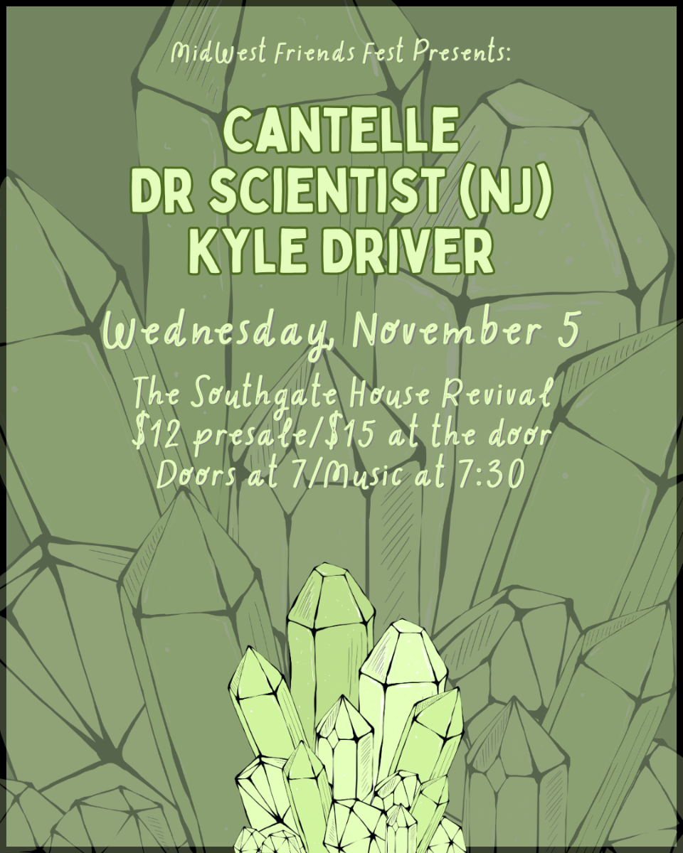 Midwest Friends Fest Presents: Cantelle, Dr scientist, Kyle Driver