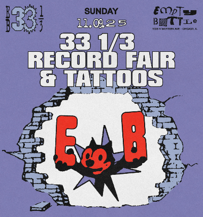 Empty Bottle 33 and a 3rd - Record Fair & Tattoos