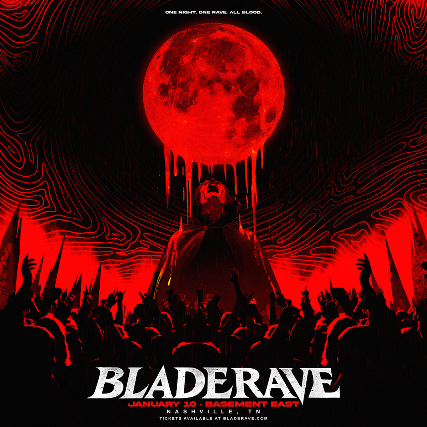 Blade Rave at The Basement East – Nashville, TN