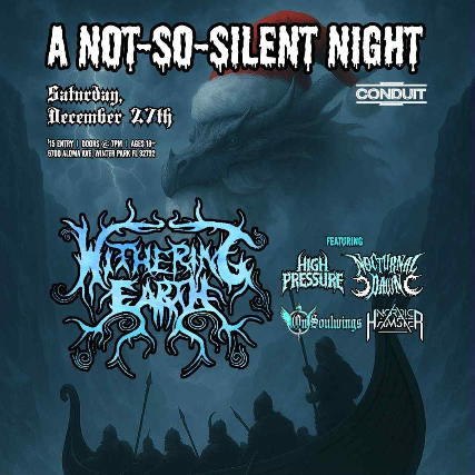 Withering Earth, High Pressure, Nocturnal Dawn, On Soulwings, and Nordic Hamster at Conduit – Winter Park, FL