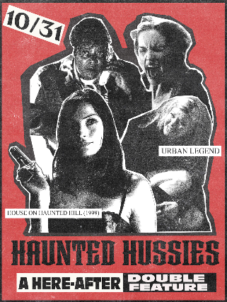 Haunted Hussies: Double Feature! House on Haunted Hill & Urban Legend