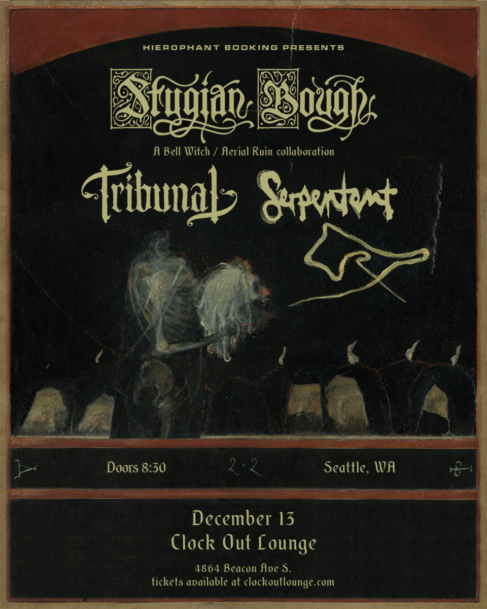 Hierophant Booking Presents: Stygian Bough w/ Serpentent and guest tba