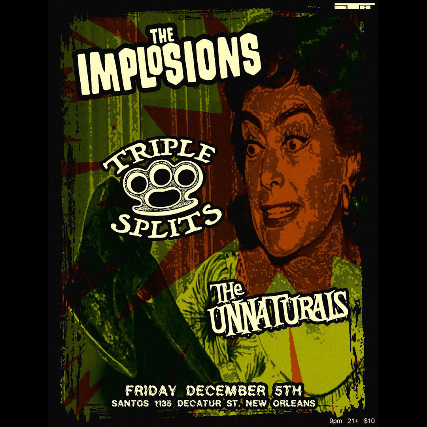 THE IMPLOSIONS with TRIPLE SPLITS & THE UNNATURALS