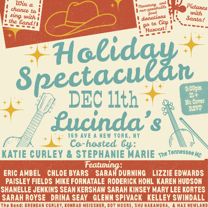 Holiday Spectacular Hosted by Katie Curley & Stephanie Marie, w/Very Special Guests, to benefit City Harvest. Pictures with Santa, Win a Chance to Sing with the Band, non-perishable canned donations.