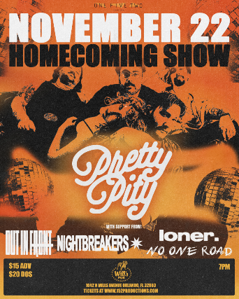152 Productions Presents: Pretty Pity, Out In Front, Nightbreakers, Loner, and No One Road in Orlando