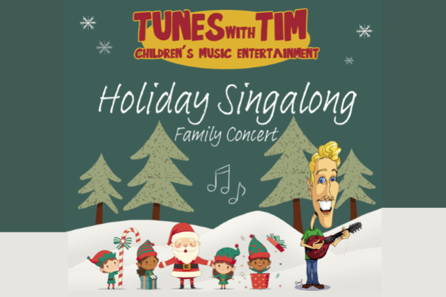 Image of Holiday Family Singalong ft. TUNES w/ TIM ! Image of Holiday Family Singalong ft. TUNES w/ TIM !