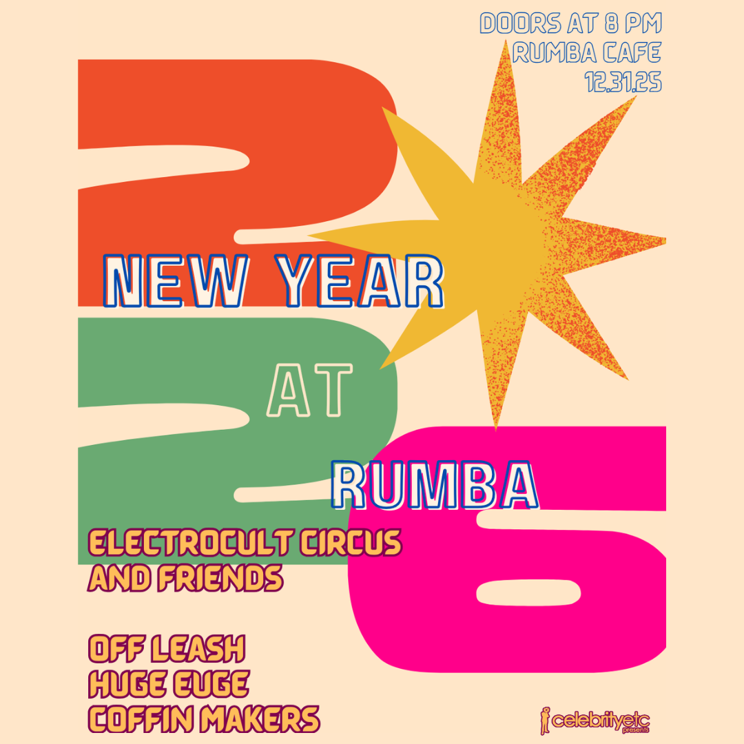 NYE PARTY! ft. ElectroCult Circus * Off Leash * Huge Euge * Coffin Makers