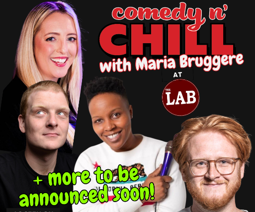 Comedy N Chill ft. Maria Bruggere, John Hastings, Blake Rosier, Kalea McNeil and more!