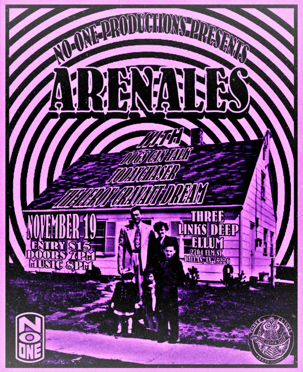 No One Productions Presents: Arenales, Dogs Can Talk, Todaychaser & More!