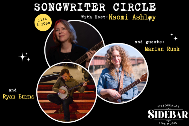 Songwriter Circle IN THE SIDEBAR w/ host Naomi Ashley and guests Marian Runk and Ryan Burns