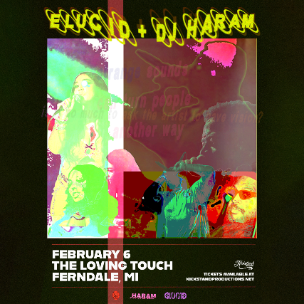 ELUCID + DJ Haram at The Loving Touch – Ferndale, MI