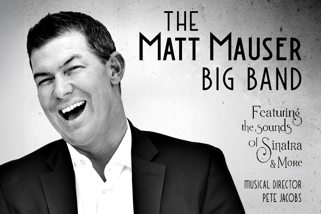 image of The Matt Mauser Big Band Featuring Sinatra and More image of The Matt Mauser Big Band Featuring Sinatra and More