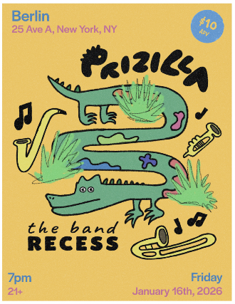 PRIZILLA • Recess at Berlin – New York, NY
