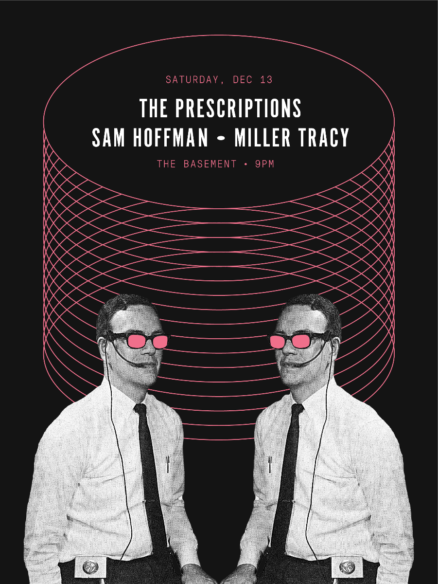 The Prescriptions, Sam Hoffman, and Miller Tracy