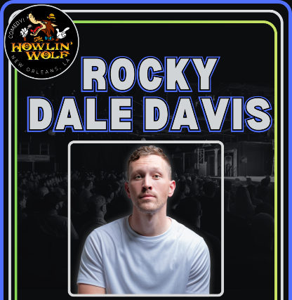 Rocky Dale Davis presented by Laugh Life Comedy at Howlin' Wolf