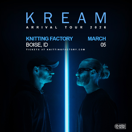 KREAM at Knitting Factory – Boise – Boise, ID