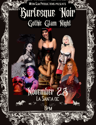 Burlesque Noir Gothic Glam Night at La Santa – Santa Ana, CA