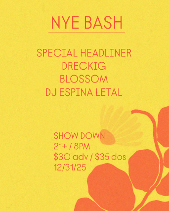 ¡Feliz Año! NYE Bash featuring Dreckig and Blossom with DJ Espina Letal and A Very Special Headliner TBA Soon! at Showdown Saloon – Portland, OR