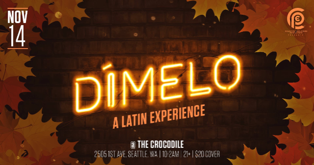 Dimelo – A Latin Experience at The Crocodile – Seattle, WA
