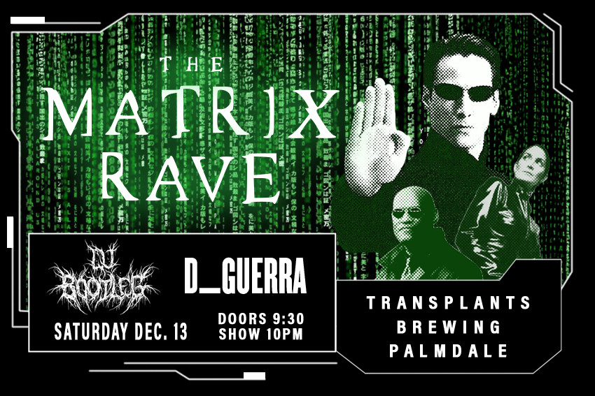 THE MATRIX RAVE WITH DJ BOOTLEG & LENNY G