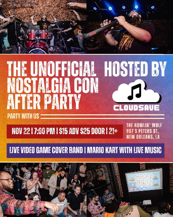 The Unofficial Nostalgia Con After Party w/ CLOUDSAVE