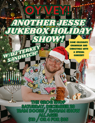 Oy Vey! Another Jesse Jukebox Holiday Show at Grog Shop – Cleveland Heights, OH