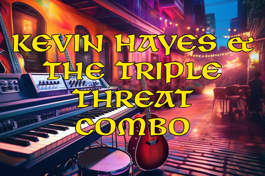 Kevin Hayes & The Triple Threat Combo