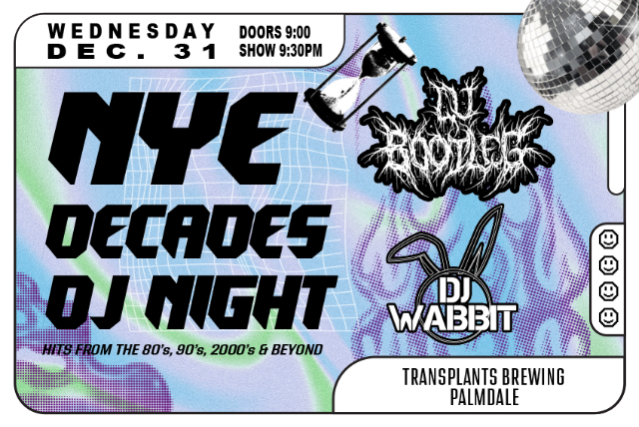 Image of NYE DECADES NIGHT DJ NIGHT WITH DJ BOOTLEG & DJ WABBIT Image of NYE DECADES NIGHT DJ NIGHT WITH DJ BOOTLEG & DJ WABBIT