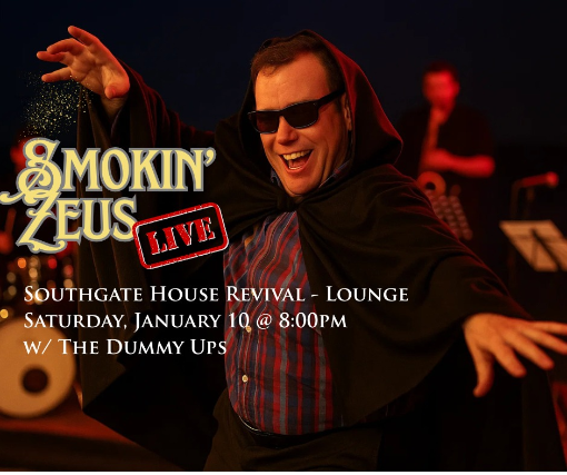 Smokin Zeus, The Dummy Ups at The Southgate House Revival – The Lounge – Newport, KY