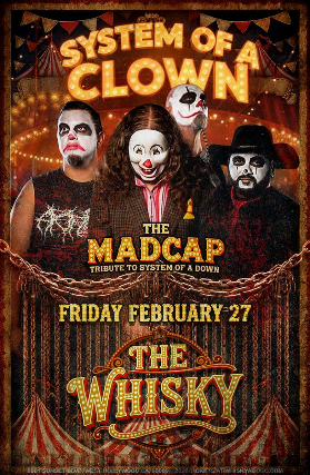 System of a Clown (System of a Down Tribute) at Whisky A Go Go – West Hollywood, CA