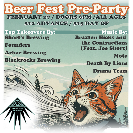 Beer Fest Pre-Party ft. Braxton Hicks and the Contractions + Moto + Death By Lions + Drama Team at The Pyramid Scheme – Grand Rapids, MI