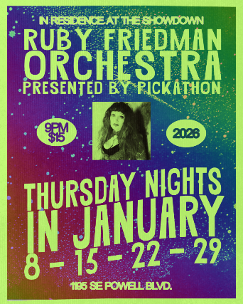 Ruby Friedman Orchestra In Residence! at Showdown Saloon – Portland, OR