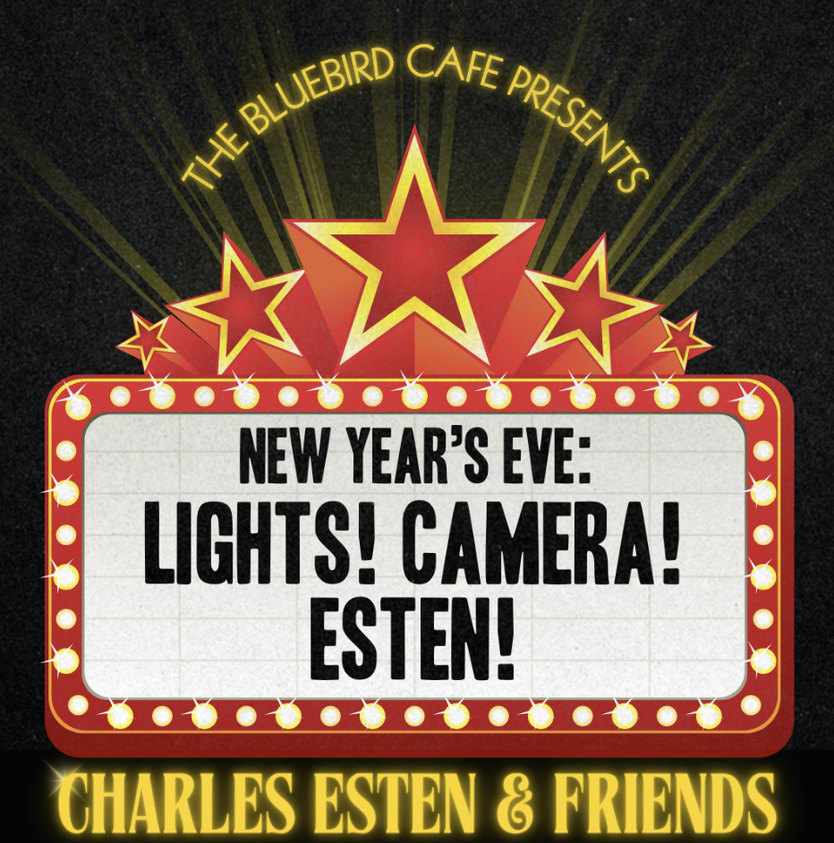 (PRE-SALE): Lights! Camera! Esten! New Year's Eve with Charles Esten & friends