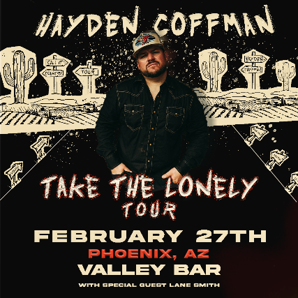 HAYDEN COFFMAN at Valley Bar – Phoenix, AZ
