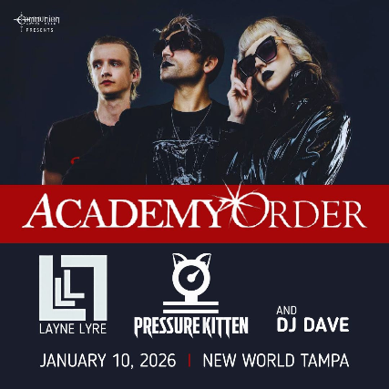 Communion After Dark Presents: Academy Order, Layne Lyre, Pressure Kitten, and DJ Dave in Tampa