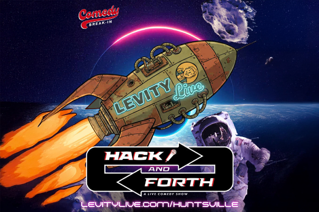 Hack and Forth at Huntsville Levity Live – Huntsville, AL