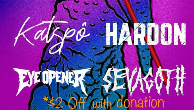 Katspo / Hardon / Eye Opener / Sevagoth at The Bug Jar – Rochester, NY