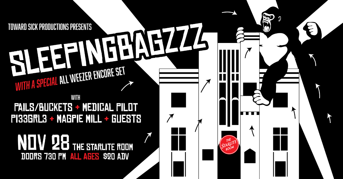 Sleepingbagzzz w/ Support Name: Pails/Buckets, Medical Pilot, Pi33Grl3, & Magpie Mill