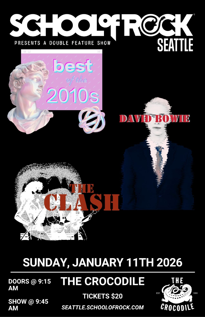 SCHOOL OF ROCK SEATTLE presents: Best of the 2010's / David Bowie / The Clash