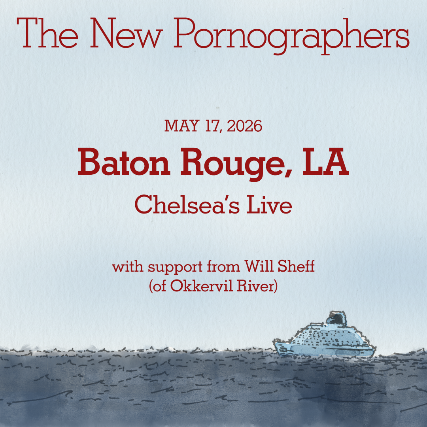 The New Pornographers with Will Sheff of Okkervil River at Chelsea’s Live – Baton Rouge, LA