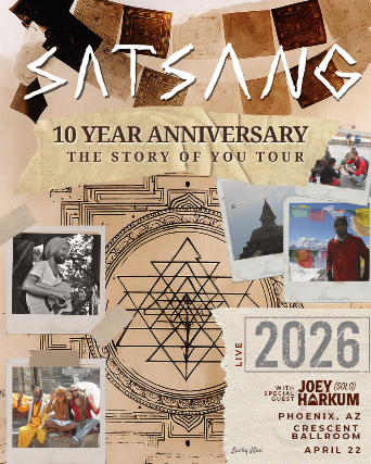 SATSANG – THE STORY OF YOU 10 YEAR ANNIVERSARY TOUR at Crescent Ballroom – Phoenix, AZ