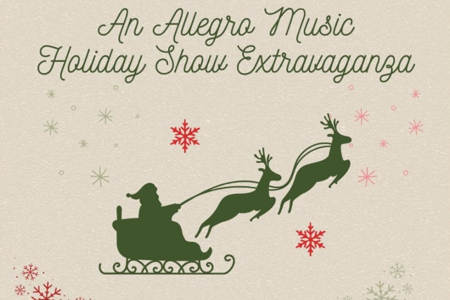 Image of Sleigh The Stage: An Allegro Music Studio Holiday Extravaganza Image of Sleigh The Stage: An Allegro Music Studio Holiday Extravaganza