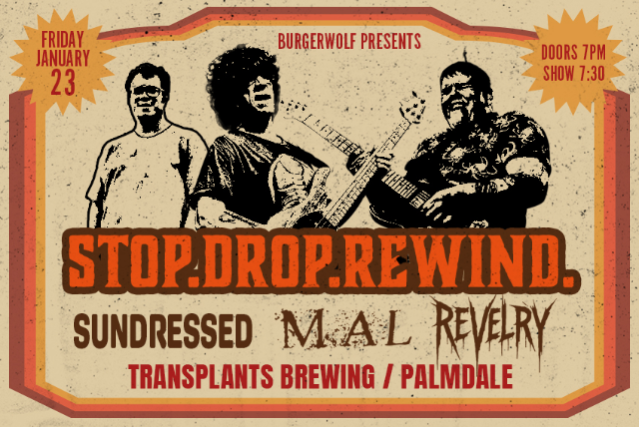STOP.DROP.REWIND. / SUNDRESSED / MAL / REVELRY