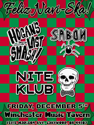 Feliz Navi-Ska! W/ Hogans Last Smash!, Sabon, & Nite Klub