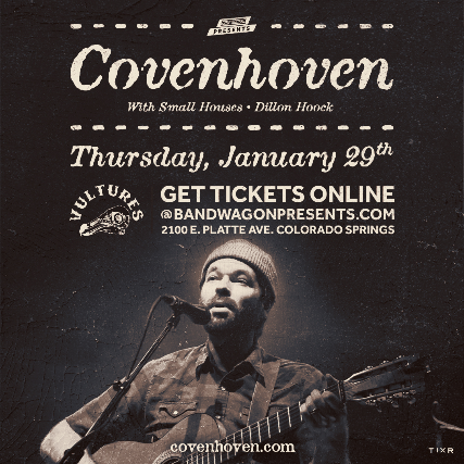 Covenhoven, Small Houses, Dillon Hooch at Vultures – Colorado Springs, CO