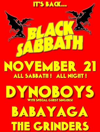Black Sabbath tribute: Dynoboyz with guest singers / Grinders / Babayaga